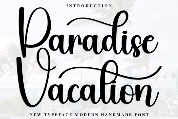 Boost Campaign Clarity with the Paradise Vacation Typeface