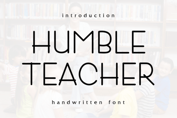 Humble Teacher: A Handwritten Font for Editorial Design