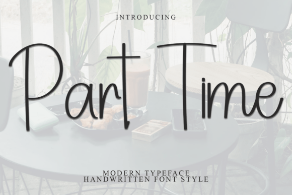 Part Time Font: A Handwritten Typeface for Authentic Branding